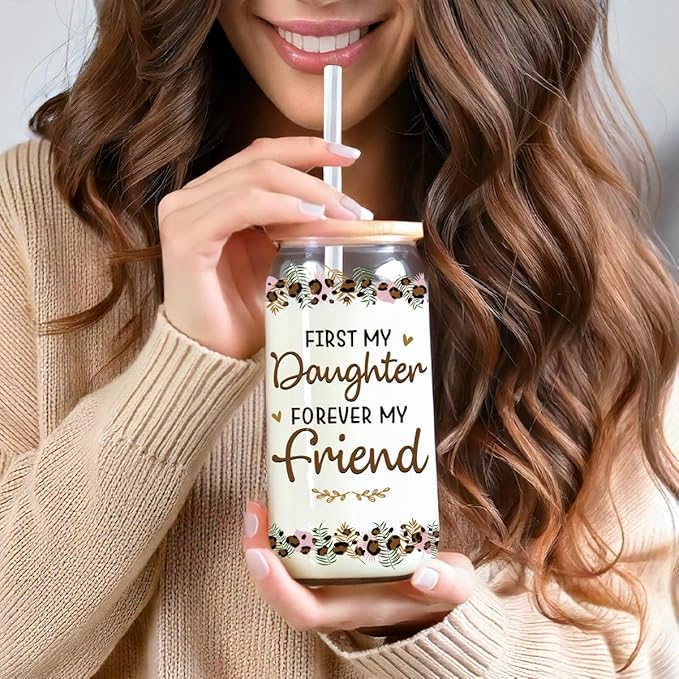 First My Daughter Forever My Friend Glass Cups With Lids And Straws, Mothers Birthday Day Gifts for Mom from Daughter, Best Mom Ever Gifts, Iced Coffee Cup