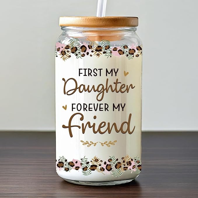 First My Daughter Forever My Friend Glass Cups With Lids And Straws, Mothers Birthday Day Gifts for Mom from Daughter, Best Mom Ever Gifts, Iced Coffee Cup