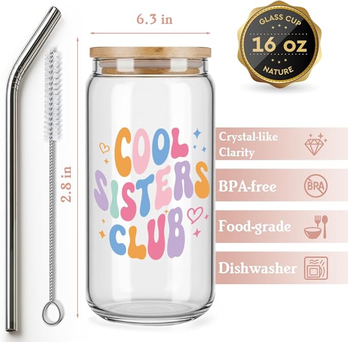 Cool Sister Club,Cute Sister Birthday Gifts for Women,Christmas,Thanksgiving Gifts for Sisters in Law,Big Sis,Little Sis,16oz Glass Coffee Cups with Lids and Straw -65