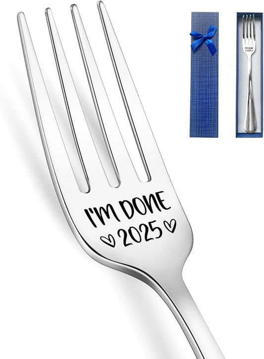 I'm Done 2025 Funny Engraved Stainless Steel Fork,2025 Retirement Fork Gifts for Women Men Friends Teacher Coworker Leader,Colleague Boss,Birthday Christmas Graduation Ceremony Gifts