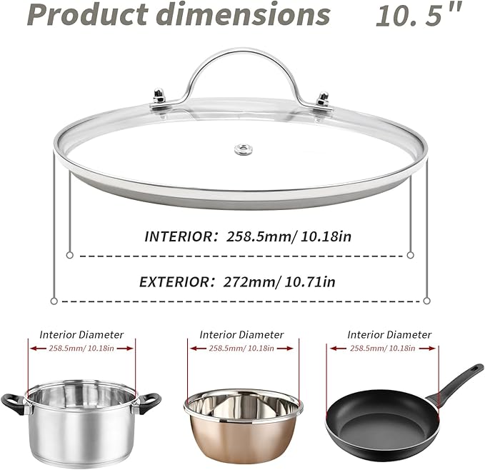 10.5" Tempered Glass Pan Lid with Steam Vent, Thickened to 4mm and Dishwasher Safe and Oven up to 480℉, Universal Lid Fit for Cast Iron Skillets, Frying Saute Pan, Cooking Pot