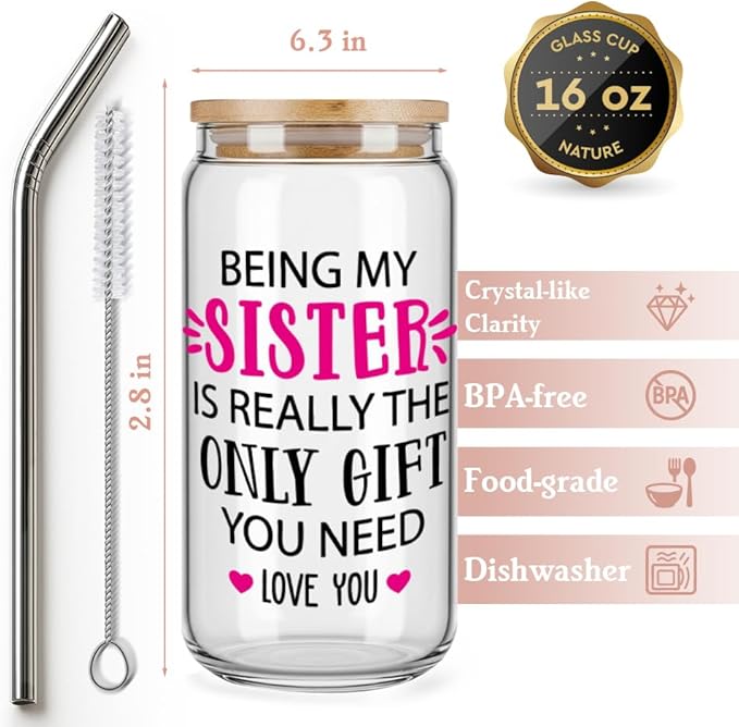Cute Sister Birthday Gifts for Women,Sister's birthday Gifts from Sis,Being My Sister is Really The Only Gift You Need Glass Coffee Cups with Lids and Straws,Sis Gifts for Christmas,Thanksgiving -132