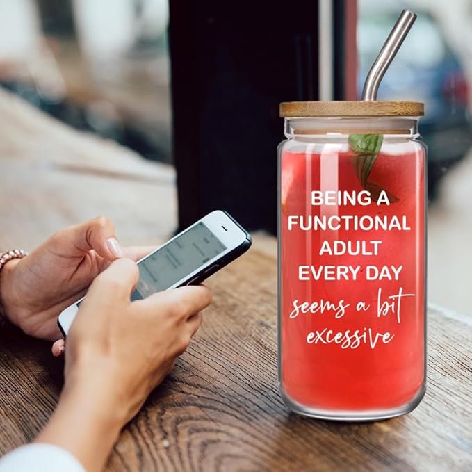 Funny Adult Sarcastic 16oz Glass Cup with Lid and Straw Gifts for Women Sister Friend, Being A Functional Adult Every Day Seems A Bit Excessive, Birthday Hilarious Gag Gifts for Boss Coworker