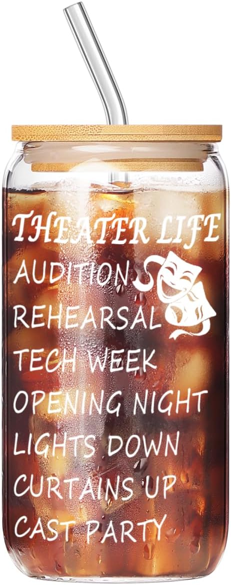 Musical Theater Gifts, Broadway Gifts for Directors, Actors, Music Teachers, Musicians on Birthday Christmas - 17 Oz Drinking Glass Iced Can Glass Cup (white-theater life)