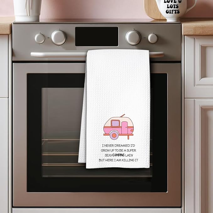 Funny Camping Kitchen Towels 16x24 Waffle Weave, I Never Dreamed I’d Grow Up to Be a Super Sexy Camping Lady Dish Towels, Camp RV Gifts for Women, Gifts for Campers