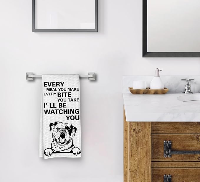 Every Meal You Make Every Bite You Take Dish Towels, Funny Tea Towels, English Bulldog Decor, Dog Decorative KitchenTowels,Dog Gifts for DogMom Women, English Bulldog Hand Towels for Bathroom