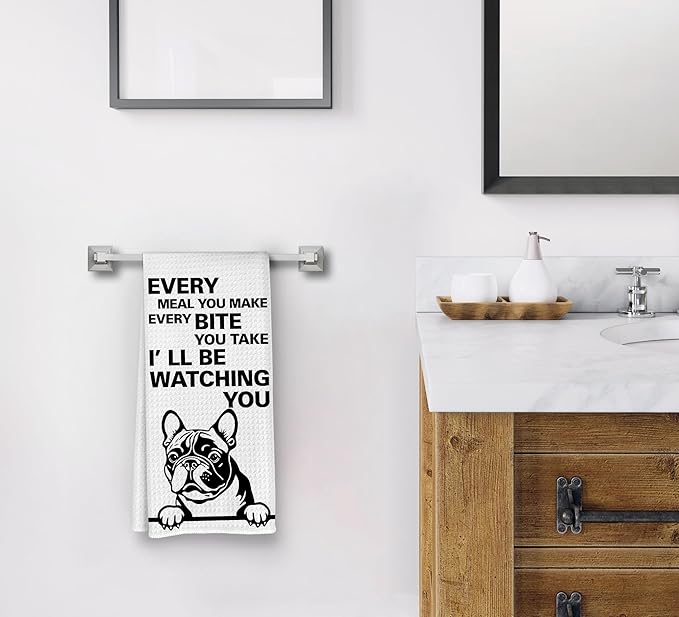 Every Meal You Make Every Bite You Take Kitchen Towels, Funny Hand Towels, French Bulldog Decor, Dog Decorative Kitchen Towels, Lover Gifts, French Bulldog Hand Towels for Bathroom
