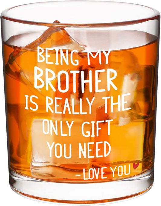 Futtumy Being My Brother Is Really The Only Gift You Need -Love You Whiskey Glass, Gifts for Brother, Brother Gifts from Sister Brother In Law, Brother Christmas Gifts, White Elephant Gifts
