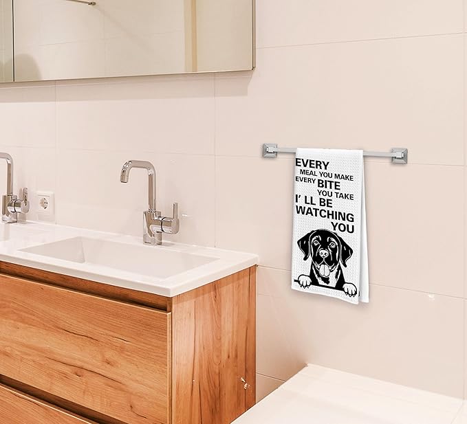Funny Kitchen Towels - Every Meal You Make Every Bite You Take Dish Towels, Dog Kitchen Decor, Decorative Hand Towels for Bathroom, Labrador Retriever Gifts for Women