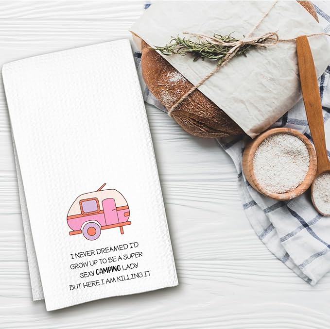 Funny Camping Kitchen Towels 16x24 Waffle Weave, I Never Dreamed I’d Grow Up to Be a Super Sexy Camping Lady Dish Towels, Camp RV Gifts for Women, Gifts for Campers