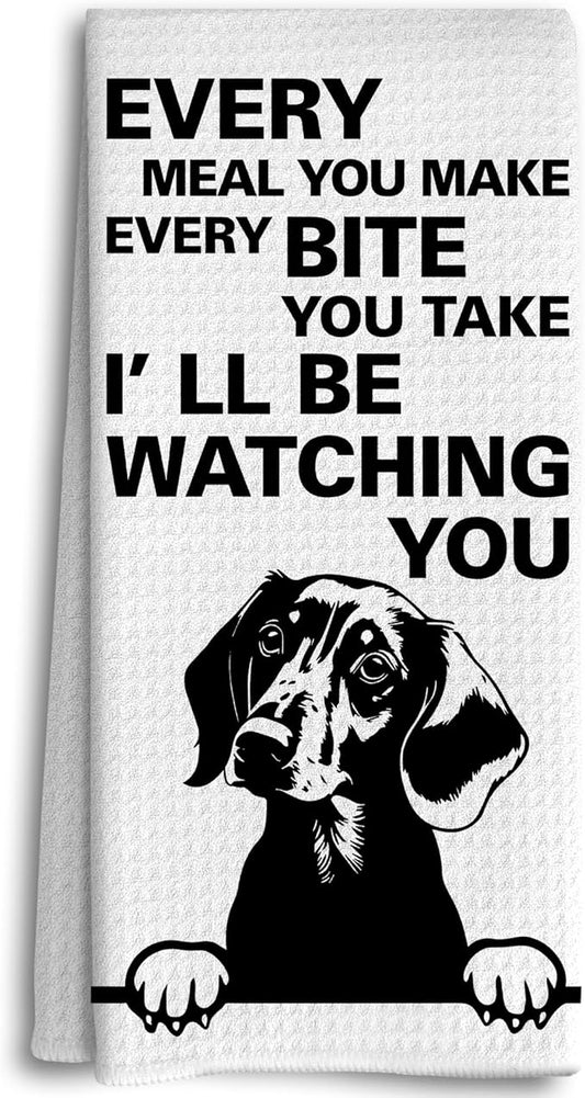 Every Meal You Make Every Bite You Take Dish Towels, Funny Kitchen Towels, Dachshund Decor, Dog Waffle Weave Kitchen Towel, Dog Mom Gifts for DogLovers, DachshundDog Hand Towels for Bathroom