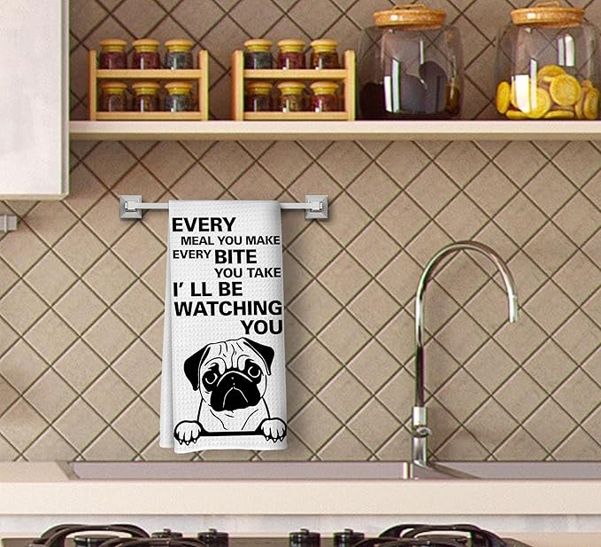 Every Meal You Make Every Bite You Take Kitchen Towels, Funny Dish Towels for Kitchen, Dog Decorative Hand Towels, Pug Decor, Pug Gifts for Pug Lovers, Pug Dog Hand Towels for Bathroom