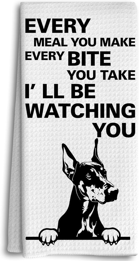 Every Meal You Make Every Bite You Take Dish Towels, Funny Tea Towels, Dog Kitchen Decor, Dog Decorative Kitchen Towels, Doberman Gifts for DogOwners, DobermanDog Hand Towels for Bathroom