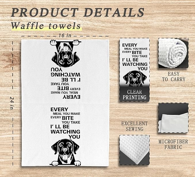Funny Kitchen Towels - Every Meal You Make Every Bite You Take Dish Towels, Dog Kitchen Decor, Decorative Hand Towels for Bathroom, Labrador Retriever Gifts for Women