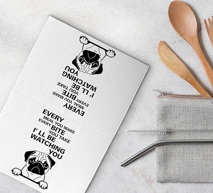 Every Meal You Make Every Bite You Take Kitchen Towels, Funny Dish Towels for Kitchen, Dog Decorative Hand Towels, Pug Decor, Pug Gifts for Pug Lovers, Pug Dog Hand Towels for Bathroom